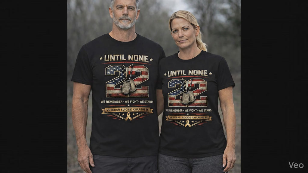 Until None – 22 Veteran Suicide Awareness Shirt