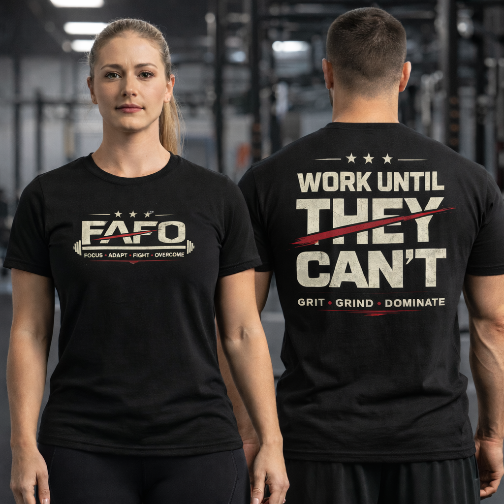 WORK UNTIL THEY CAN’T – FAFO Performance Training Tee